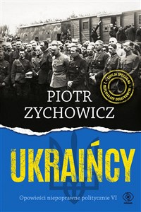 Ukraińcy Opowieści niepoprawne politycznie VI chicago polish bookstore