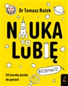 Nauka To lubię - Tomasz Rożek