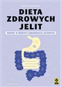 Dieta zdrowych jelit Przepisy w różnych zaburzeniach jelitowych - Polish Bookstore USA
