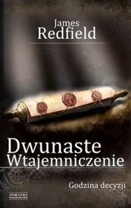 Dwunaste wtajemniczenie Godzina decyzji buy polish books in Usa