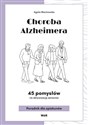 Choroba Alzheimera. 45 pomysłów na aktywizacj..  - Agata Blachowska