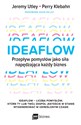 Ideaflow Przepływ pomysłów jako siła napędzająca każdy biznes online polish bookstore