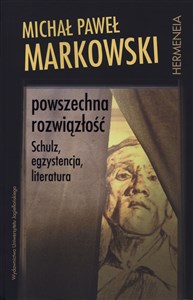 Powszechna rozwiązłość Schulz, egzystencja, literatura to buy in USA