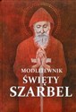 Modlitewnik Święty Szarbel - Opracowanie Zbiorowe