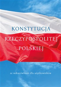 Konstytucja Rzeczypospolitej Polskiej ze wskazówkami dla użytkowników Bookshop