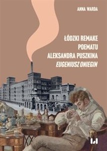 Łódzki remake poematu Aleksandra Puszkina „Eugeniusz Oniegin”  - Polish Bookstore USA