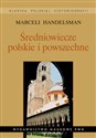 Średniowiecze polskie i powszechne Wybór pism - Marceli Handelsman - Polish Bookstore USA