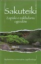 Sakuteiki Zapiski o zakładaniu ogrodów - Opracowanie Zbiorowe bookstore