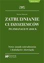 Zatrudnianie cudzoziemców po zmianach w 2018 r. pl online bookstore