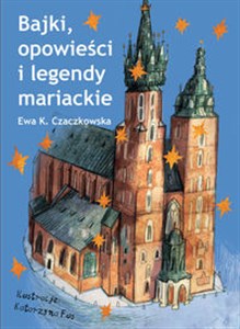 Bajki, opowieści i legendy mariackie  - Polish Bookstore USA