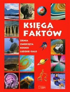 Księga faktów Ziemia Zwierzęta Kosmos Ludzkie ciało Polish Books Canada