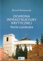 Ochrona infrastruktury krytycznej Teoria i praktyka buy polish books in Usa