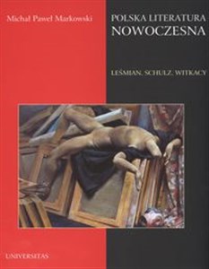 Polska literatura nowoczesna Leśmian Schultz Witkacy polish usa