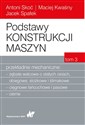 Podstawy konstrukcji maszyn Tom 3 Przekładnie mechaniczne - Antoni Skoć, Maciej Kwaśny, Jacek Spałek
