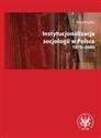 Instytucjonalizacja socjologii w Polsce 1970-2000 Canada Bookstore