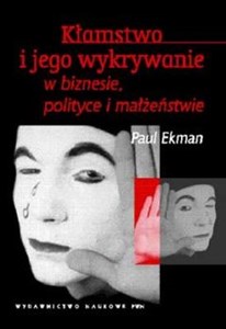 Kłamstwo i jego wykrywanie w biznesie polityce i małżeństwie Bookshop