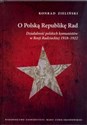 O Polską Republikę Rad Działalność polskich komunistów w Rosji Radzieckiej 1918-1922 - Polish Bookstore USA