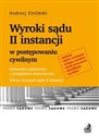 Wyroki sądu II instancji w postępowaniu cywilnym Komentarz praktyczny z przeglądem orzecznictwa Polish Books Canada