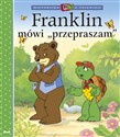 Franklin mówi „przepraszam” - Paulette Bourgeois 