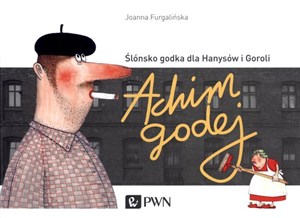 Achim Godej Ślónsko godka dla Hanysów i Goroli Bookshop