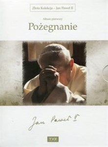 Złota Kolekcja Jan Paweł II Album 1 Pożegnanie  in polish