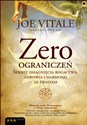 Zero ograniczeń Sekret osiągnięcia bogactwa, zdrowia i harmonii ze światem - Joe Vitale chicago polish bookstore