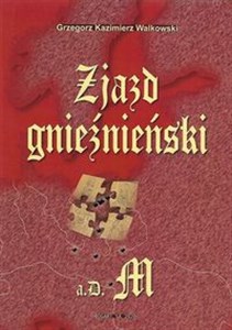 Zjazd gnieźnieński a.D.M Prawnoustrojowe, polityczne i kanoniczne podłoże, przebieg i skutki polish books in canada