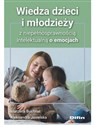 Wiedza dzieci i młodzieży z niepełnosprawnością intelektualną o emocjach Polish bookstore