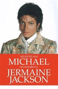 Nie jesteś sam Michael Jackson oczami brata Jermaine Jackson bookstore