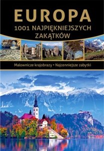 Europa 1001 najpiękniejszych zakątków Polish Books Canada