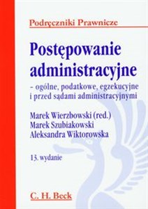 Postępowanie administracyjne ogólne, podatkowe, egzekucyjne i przed sądami administracyjnymi  