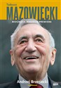 Tadeusz Mazowiecki Biografia naszego premiera - Andrzej Brzeziecki