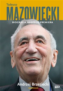 Tadeusz Mazowiecki Biografia naszego premiera - Polish Bookstore USA