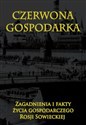 Czerwona gospodarka Zagadnienia i fakty życia gospodarczego Rosji Sowieckiej - Opracowanie Zbiorowe