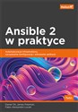 Ansible 2 w praktyce. Automatyzacja infrastruktury, zarządzanie konfiguracją i wdrażanie aplikacji Polish Books Canada