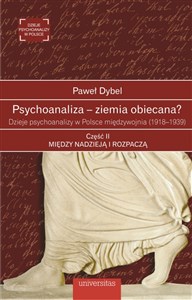Psychoanaliza - ziemia obiecana? Dzieje psychoanalizy w Polsce międzywojnia (1918-1939) Część 2 Bookshop