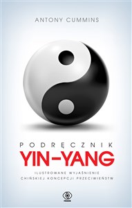 Podręcznik yin-yang Ilustrowane wyjaśnienie chińskiej koncepcji przeciwieństw pl online bookstore