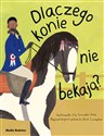 Dlaczego konie nie bekają? pl online bookstore
