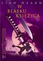W blasku księżyca - Lian Hearn