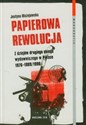 Papierowa rewolucja Z dziejów drugiego obiegu wydawiczeo w Polsce 1976-1989/1990 polish books in canada