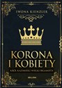 Korona i kobiety Król Kazimierz wielki bigamista Canada Bookstore