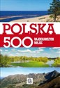 Polska 500 najciekawszych miejsc  