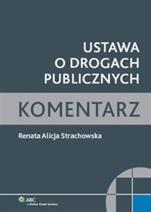 Ustawa o drogach publicznych Komentarz online polish bookstore