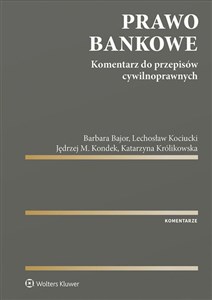 Prawo bankowe Komentarz do przepisów cywilnoprawnych to buy in USA