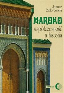 Maroko współczesność a historia Polish Books Canada