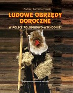 Ludowe obrzędy doroczne w Polsce południowo-wschodniej to buy in USA