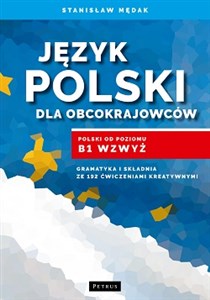 Język polski dla obcokrajowców Polski od poziomu B1 wzwyż Polish Books Canada