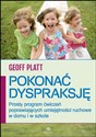 Pokonać dyspraksję Prosty program ćwiczeń poprawiających umiejętności ruchowe w domu i w szkole online polish bookstore