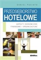 Przedsiębiorstwo hotelowe Aspekty ekonomiczne, finansowe i organizacyjne - Polish Bookstore USA