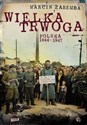 Wielka Trwoga Polska 1944-1947 Ludowa reakcja na kryzys - Marcin Zaremba  